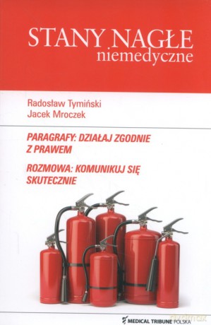 Stany nagłe niemedyczne - Radosław Tymiński, Jacek Mroczek [KSIĄŻKA]