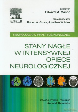 Stany nagłe w intensywnej opiece neurologicznej [KSIĄŻKA]