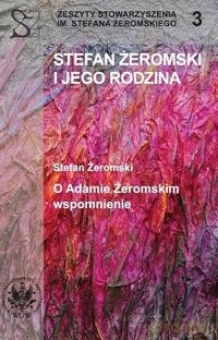Stefan Żeromski i jego rodzina [KSIĄŻKA]