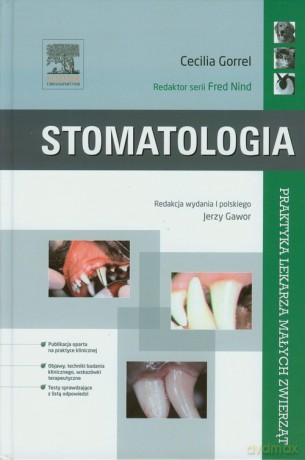 Stomatologia Praktyka lekarza małych zwierząt - Cecilia Gorrel [KSIĄŻKA]