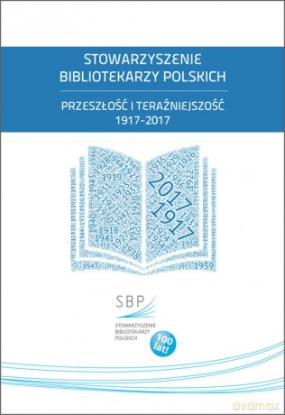 Stowarzyszenie Bibliotekarzy Polskich [KSIĄŻKA]