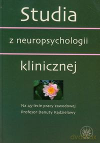 Studia z neuropsychologii klinicznej [KSIĄŻKA]
