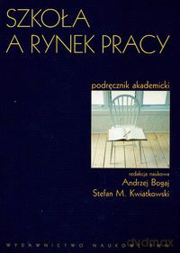 Szkoła a rynek pracy [KSIĄŻKA]