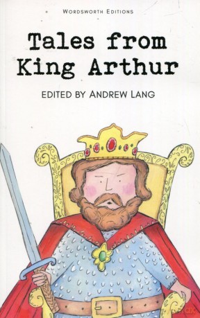 Tales from King Arthur - Andrew Lang [KSIĄŻKA]