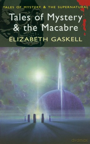 Tales of Mystery and the Macabre - Elizabeth Gaskell [KSIĄŻKA]