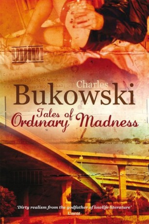 Tales of Ordinary Madness - Charles Bukowski [KSIĄŻKA]