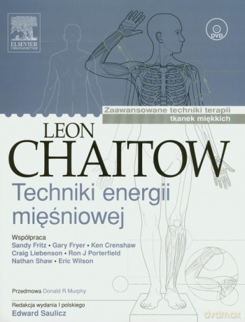 Techniki energii mięśniowej - Leon Chaitow [KSIĄŻKA]