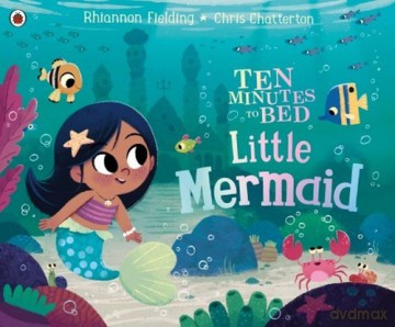 Ten Minutes to Bed: Little Mermaid [KSIĄŻKA]