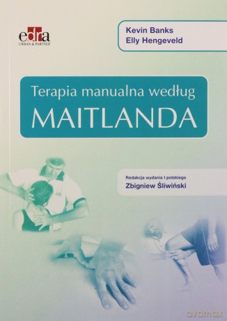 Terapia manualna według Maitlanda - Kevin Banks, Elly Hengeveld [KSIĄŻKA]