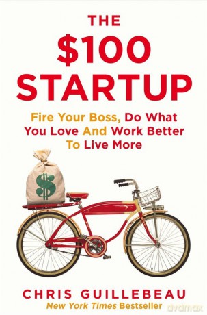 The $100 Startup - Chris Guillebeau [KSIĄŻKA]