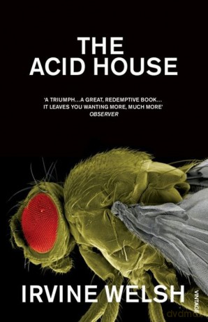 The Acid House - Irvine Welsh [KSIĄŻKA]
