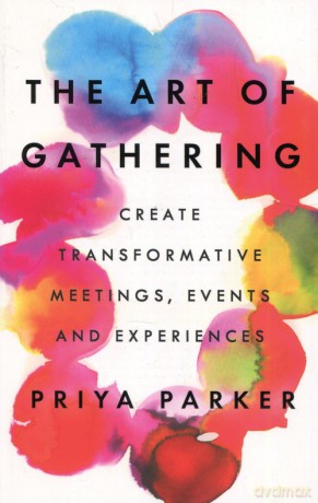 The Art of Gathering - Priya Parker [KSIĄŻKA]