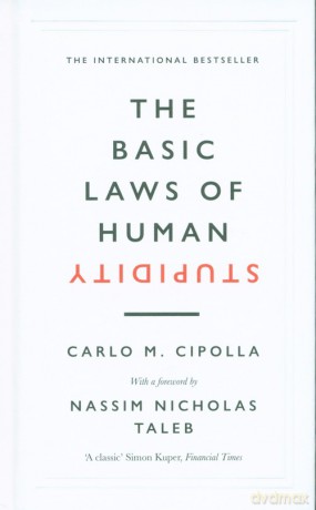 The Basic Laws of Human Stupidity - Carlo M. Cipolla [KSIĄŻKA]