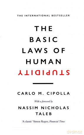 The Basic Laws of Human Stupidity - Carlo M. Cipolla [KSIĄŻKA]