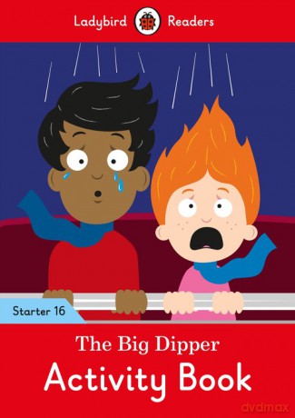 The Big Dipper Activity Book - Ladybird Readers Starter Level 16 [KSIĄŻKA]