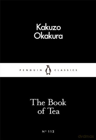 The Book of Tea - Kakuzo Okakura [KSIĄŻKA]