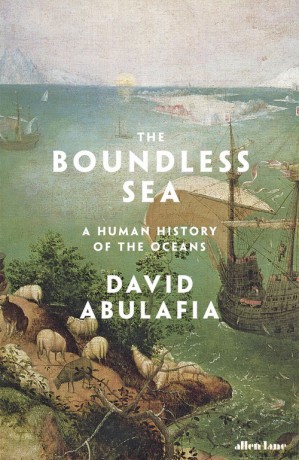 The Boundless Sea - David Abulafia [KSIĄŻKA]
