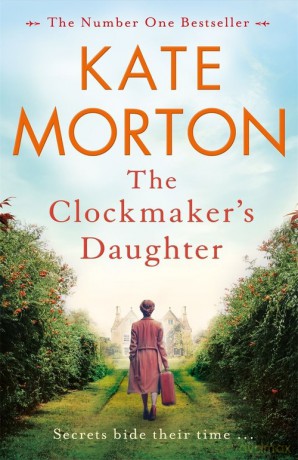 The Clockmakers Daughter - Kate Morton [KSIĄŻKA]