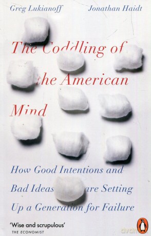 The Coddling of the American Mind - Greg Lukianoff, Jonathan Haidt [KSIĄŻKA]