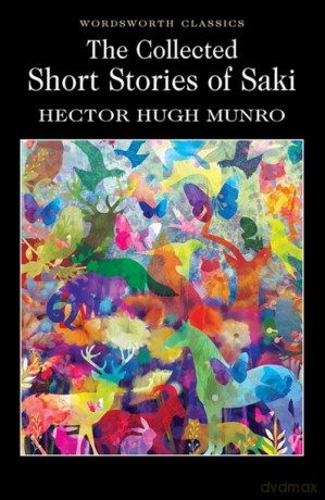 The Collected Short Stories of Saki - Hector Hugh Munro [KSIĄŻKA]