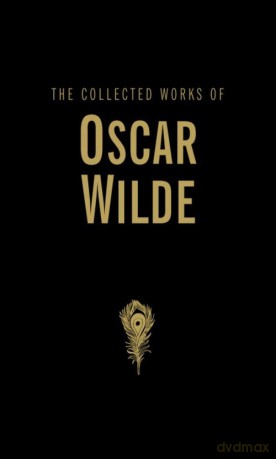 The Collected Works of Oscar Wilde - Oscar Wilde [KSIĄŻKA]