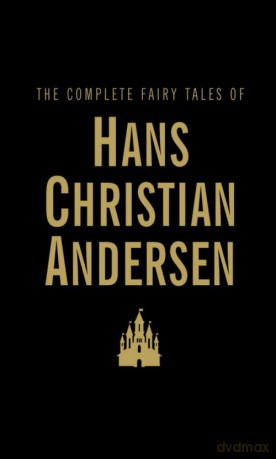 The Complete Fairy Tales - Hans Christian Andersen [KSIĄŻKA]