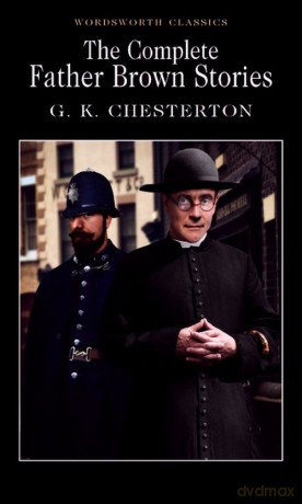 The Complete Father Brown Stories - G. K. Chesterton [KSIĄŻKA]