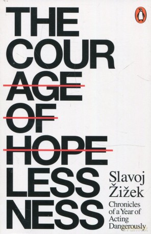 The Courage of Hopelessness - Slavoj Zizek [KSIĄŻKA]