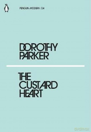 The Custard Heart - Dorothy Parker [KSIĄŻKA]