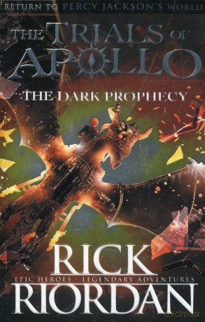 The Dark Prophecy The Trials of Apollo - Rick Riordan [KSIĄŻKA]