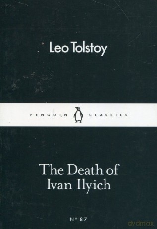 The Death of Ivan Ilyich - Leo Tolstoy [KSIĄŻKA]