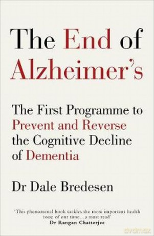 The End of Alzheimer's - Dale E. Bredesen [KSIĄŻKA]
