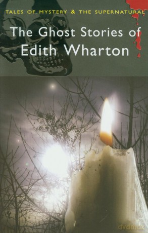 The Ghost Stories of Edith Wharton - Edith Wharton [KSIĄŻKA]