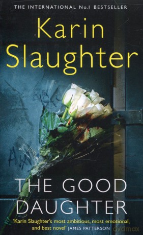 The Good Daughter - Karin Slaughter [KSIĄŻKA]