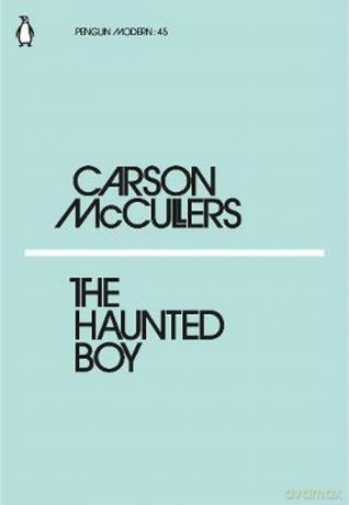 The Haunted Boy - Carson McCullers [KSIĄŻKA]