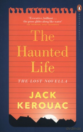 The Haunted Life - Jack Kerouac [KSIĄŻKA]