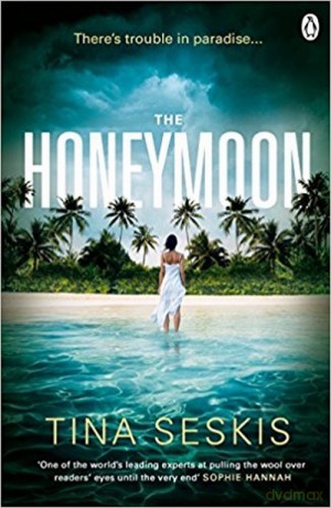 The Honeymoon - Tina Seskis [KSIĄŻKA]