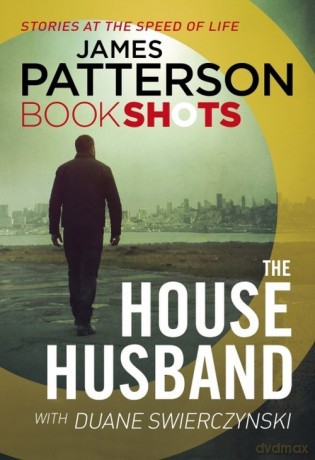 The House Husband - James Patterson, Duane Swierczynski [KSIĄŻKA]