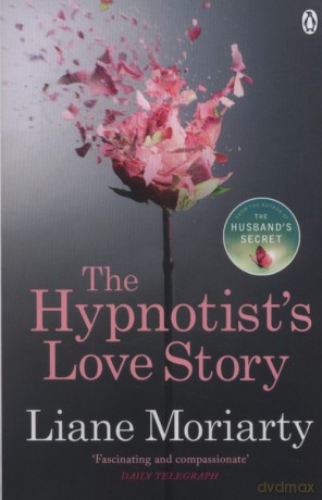 The Hypnotists Love Story - Liane Moriarty [KSIĄŻKA]