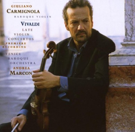 Carmignola, Giuliano: Vivaldi: Late Violin Concertos [CD]