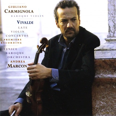 Carmignola, Giuliano: Vivaldi: Late Violin Concertos [CD]