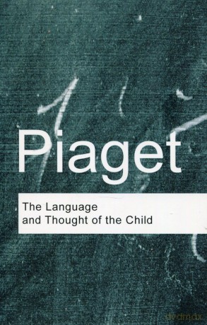 The Language and Thought of the Child - Jean Piaget [KSIĄŻKA]