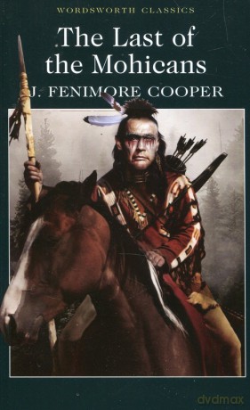 The Last of the Mohicans - J.Fenimore Cooper [KSIĄŻKA]