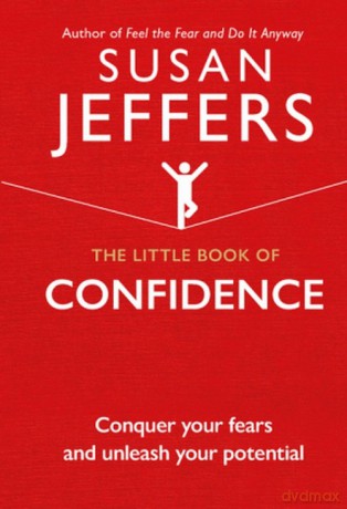 The Little Book of Confidence - Susan Jeffers [KSIĄŻKA]