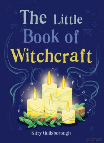 The Little Book of Witchcraft [KSIĄŻKA]