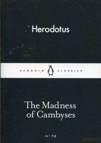 The Madness of Cambyses - Herodotus [KSIĄŻKA]
