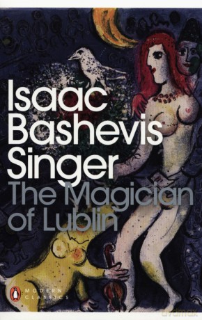 The Magician of Lublin - Isaac Bashevis Singer [KSIĄŻKA]