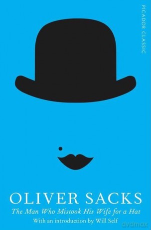 The Man Who Mistook His Wife for a Hat - Oliver Sacks [KSIĄŻKA]