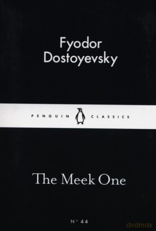 The Meek One - Fyodor Dostoyevski [KSIĄŻKA]