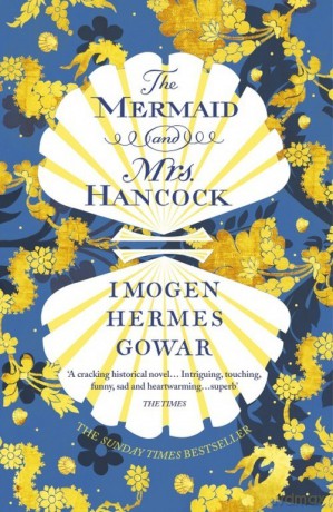The Mermaid and Mrs Hancock - Imgoen Hermes Gowar [KSIĄŻKA]